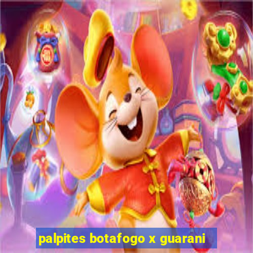 palpites botafogo x guarani